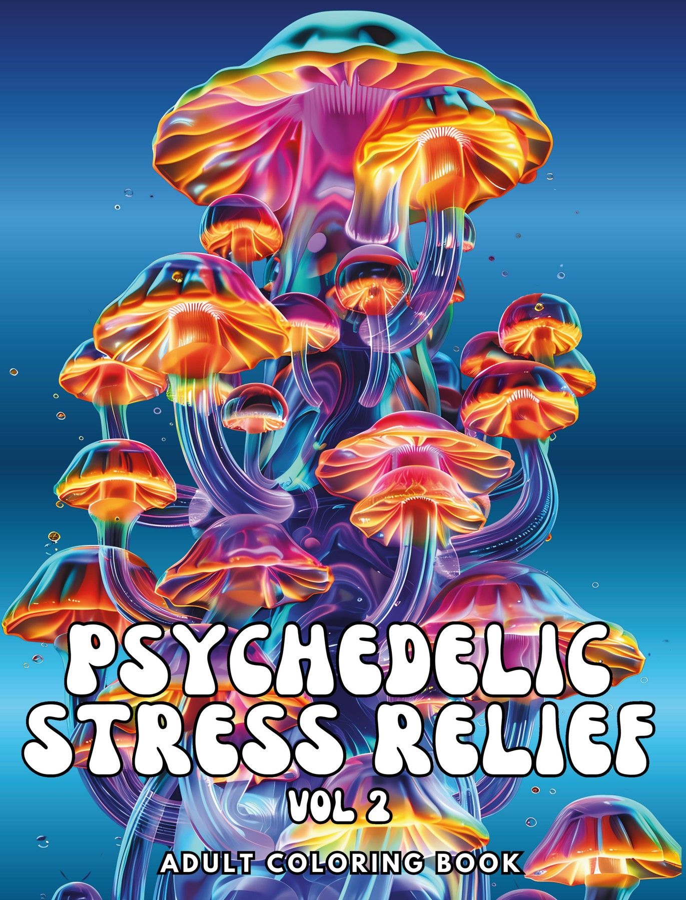 Front cover of Psychedelic Stress Relief Vol. 2